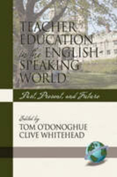 Cover for Tom O\'donoghue · Teacher Education in the English-speaking World: Past, Present, and Future (Pb) (Paperback Book) (2008)