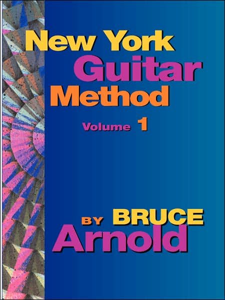 Bruce Arnold · New York Guitar Method (Paperback Bog) (2005)