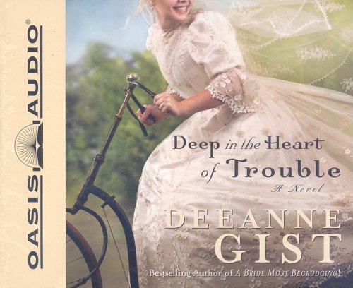 Cover for Deeanne Gist · Deep in the Heart of Trouble (Audiobook (CD)) (2008)