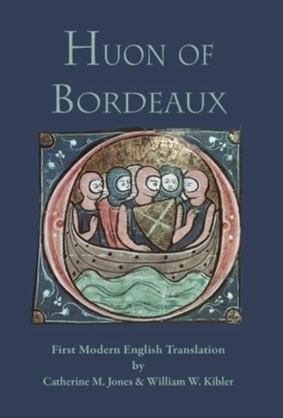 Cover for Catherine M Jones · Huon of Bordeaux (Hardcover Book) (2021)