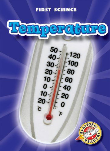 Cover for Kay Manolis · Temperature (Blastoff! Readers: First Science) (Blastoff Readers. Level 4) (Hardcover Book) (2007)