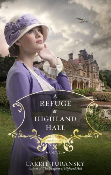 Cover for Carrie Turansky · A Refuge at Highland Hall - Edwardian Brides (Paperback Book) (2015)