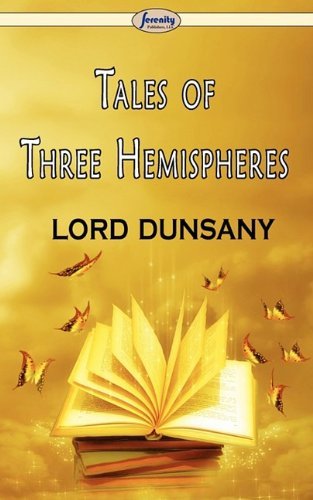 Cover for Lord Dunsany · Tales of Three Hemispheres (Taschenbuch) (2009)