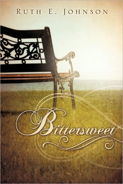 Cover for Ruth E. Johnson · Bittersweet (Paperback Book) (2009)