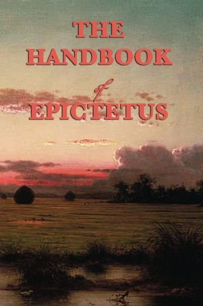 Cover for Epictetus Epictetus · The Handbook (Paperback Bog) (2012)