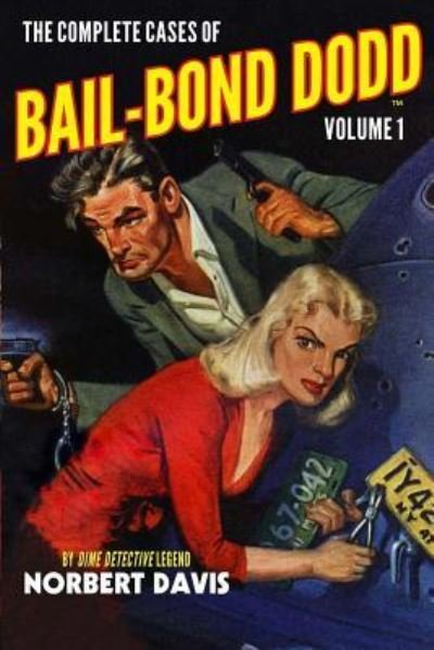 Cover for Norbert Davis · The Complete Cases of Bail-Bond Dodd, Volume 1 (Paperback Book) (2015)