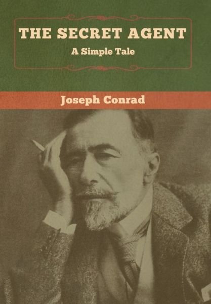 Cover for Joseph Conrad · The Secret Agent: A Simple Tale (Gebundenes Buch) (2020)