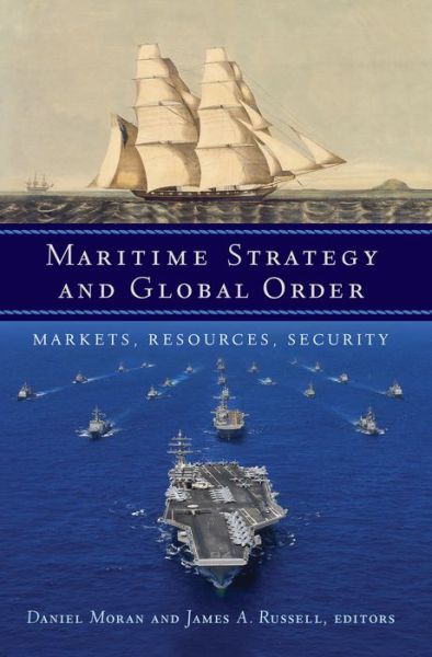 Cover for Maritime Strategy and Global Order: Markets, Resources, Security (Hardcover bog) (2016)
