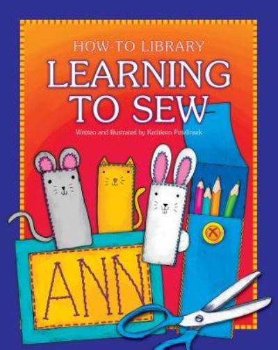 Cover for Kathleen Petelinsek · Learning to Sew (How-to Library: Crafts) (Paperback Book) (2014)