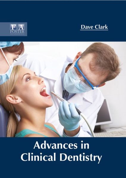 Cover for Dave Clark · Advances in Clinical Dentistry (Hardcover Book) (2017)