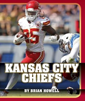 Cover for Brian Howell · Kansas City Chiefs (Hardcover Book) (2015)