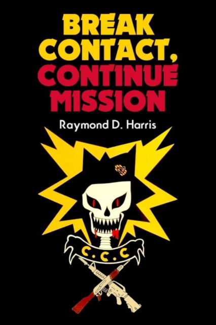 Cover for Raymond D Harris · Break Contact—Continue Mission (Hardcover Book) (2025)