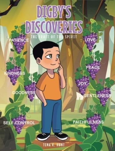 Digby's Discoveries: The Fruit of the Spirit - Tena K Hunt - Bøger - Covenant Books - 9781638858003 - 17. januar 2022