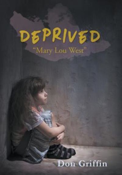 Cover for Don Griffin · Deprived (Hardcover Book) (2017)