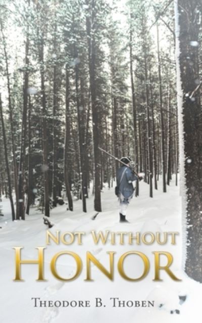 Cover for Theodore B. Thoben · Not Without Honor (Book) (2019)