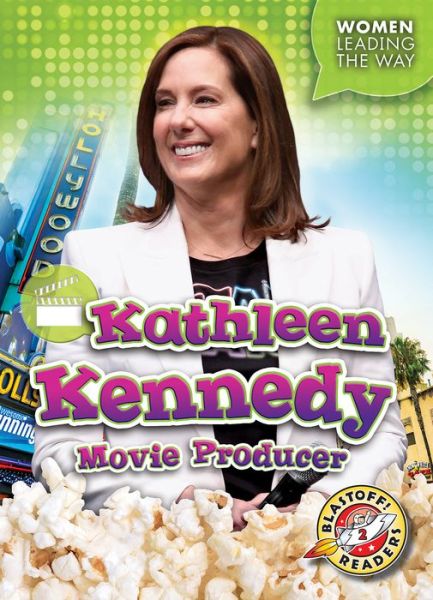 Cover for Kate Moening · Kathleen Kennedy Movie Producer (Book) (2019)