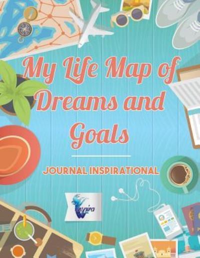 Cover for Inspira Journals, Planners &amp; Notebooks · My Life Map of Dreams and Goals - Journal inspirational (Paperback Book) (2019)