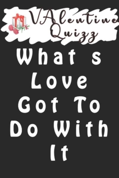 Cover for Woopsnotes Publishing · Valentine QuizzWhat s Love Got To Do With It (Pocketbok) (2020)