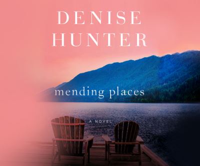 Cover for Denise Hunter · Mending Places (CD) (2020)