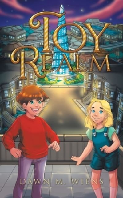 Cover for Dawn M. Wiens · Toy Realm (Book) (2022)