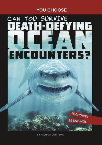 Cover for Allison Lassieur · Can You Survive Death-Defying Ocean Encounters? (Hardcover Book) (2022)