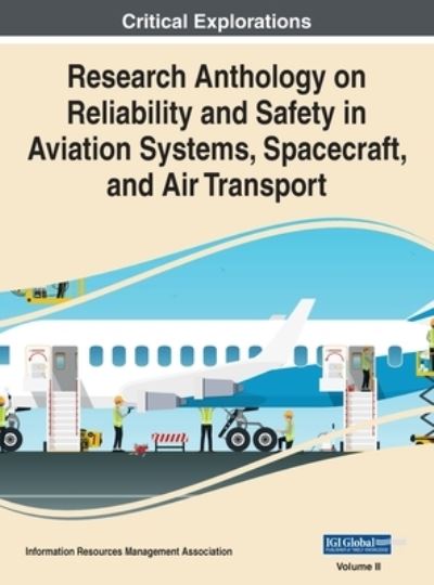 Cover for Information Reso Management Association · Research Anthology on Reliability and Safety in Aviation Systems, Spacecraft, and Air Transport, VOL 2 (Inbunden Bok) (2020)