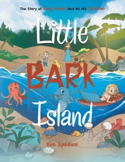 Cover for Kim Spadoni · Little Bark Island (Book) (2022)