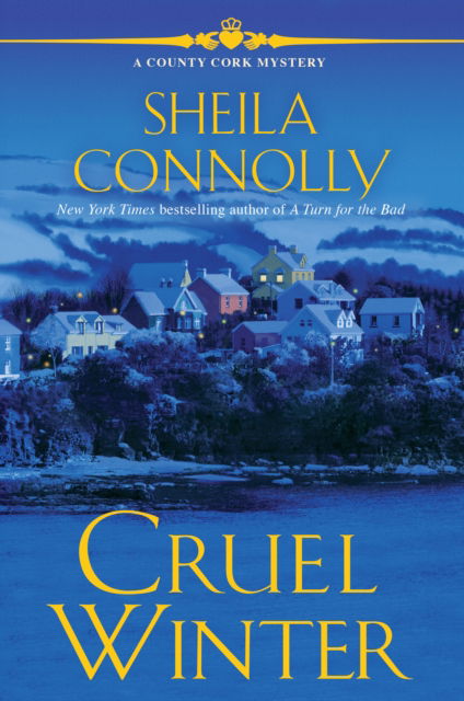 Cover for Sheila Connolly · Cruel Winter: A Cork County Mystery (Hardcover Book) (2017)