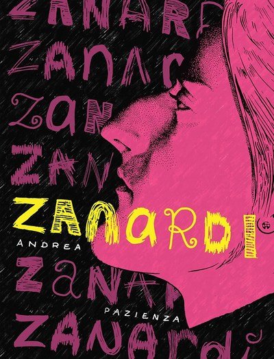 Cover for Andrea Pazienza · Zanardi (Inbunden Bok) (2017)