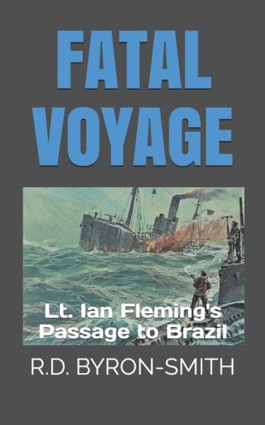 Cover for R D Byron-Smith · Fatal Voyage (Pocketbok) (2019)