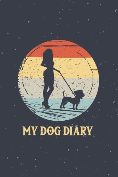 Cover for Em Publisher Co · My Dog Diary (Taschenbuch) (2019)
