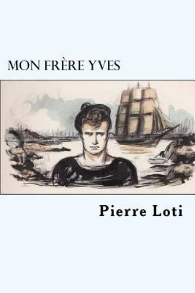 Cover for Pierre Loti · Mon Fr re Yves (Paperback Bog) (2018)