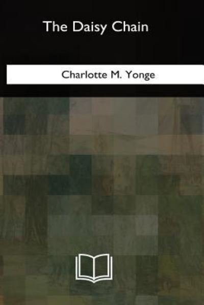 Cover for Charlotte Mary Yonge · The Daisy Chain (Paperback Book) (2018)