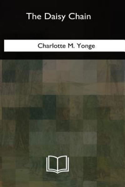 Cover for Charlotte Mary Yonge · The Daisy Chain (Paperback Bog) (2018)