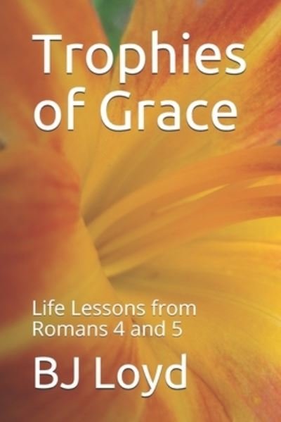 Cover for Bj Loyd · Trophies of Grace (Paperback Book) (2018)