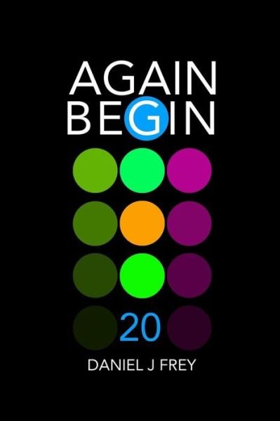 Cover for Daniel John Frey · Again Begin 20 (Paperback Bog) (2018)