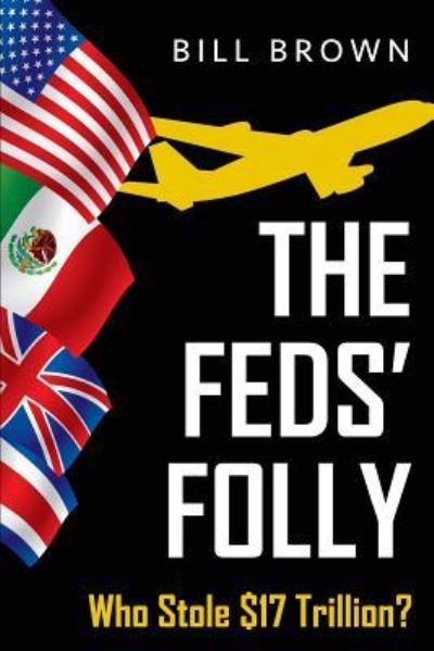 Cover for Bill Brown · The Feds' Folly (Taschenbuch) (2018)