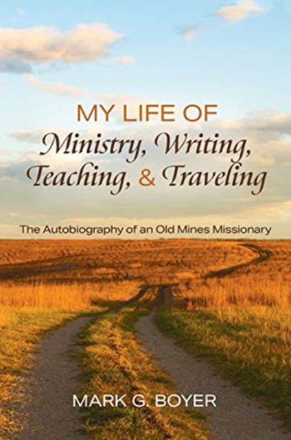 Cover for Mark G Boyer · My Life of Ministry, Writing, Teaching, and Traveling (Gebundenes Buch) (2021)