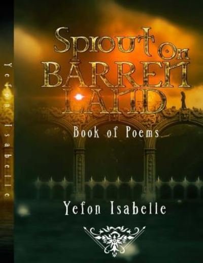 Cover for Yefon Isabelle · Sprout On Barren Land (Paperback Bog) (2018)