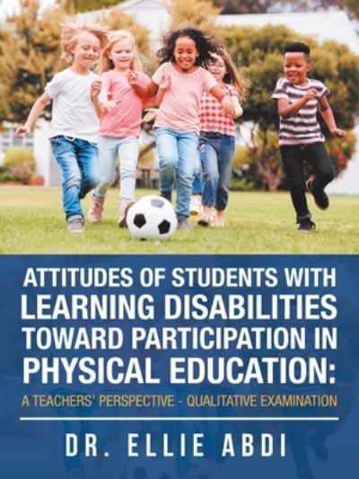 Cover for Ellie Abdi · Attitudes of Students with Learning Disabilities Toward Participation in Physical Education (Paperback Book) (2019)