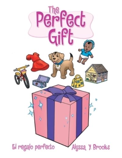 Perfect Gift - Alyssa Brooks - Books - AuthorHouse - 9781728357003 - March 23, 2020