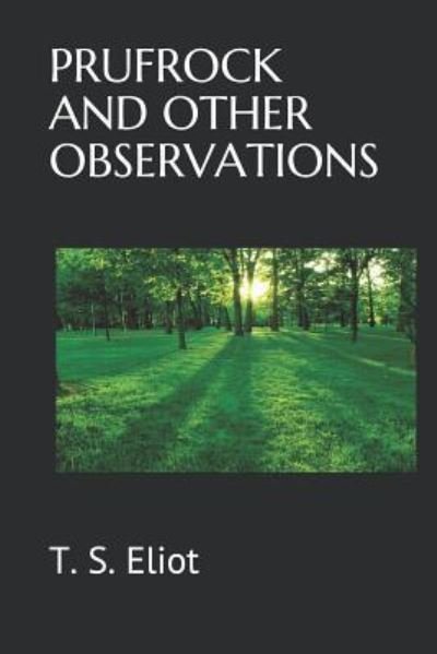 Cover for T S Eliot · Prufrock and Other Observations (Paperback Bog) (2018)