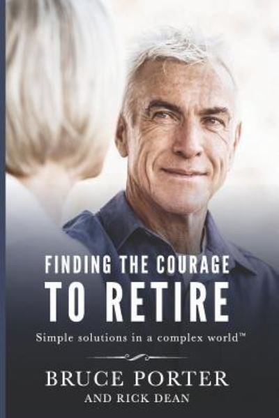 Cover for Bruce Porter · Finding the Courage to Retire (Paperback Bog) (2018)