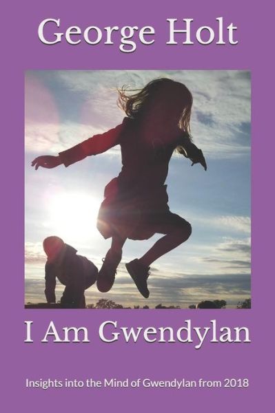 Cover for George Holt · I Am Gwendylan (Paperback Bog) (2018)