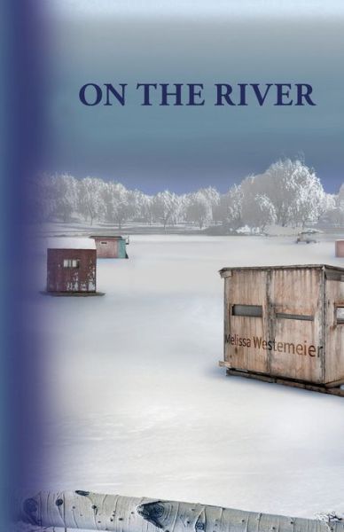 Cover for Melissa Westemeier · On the River (Paperback Book) (2018)