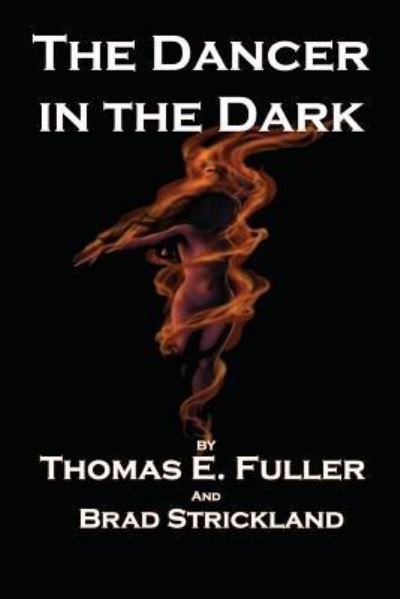 Cover for Thomas E. Fuller · The Dancer in the Dark (Paperback Book) (2018)