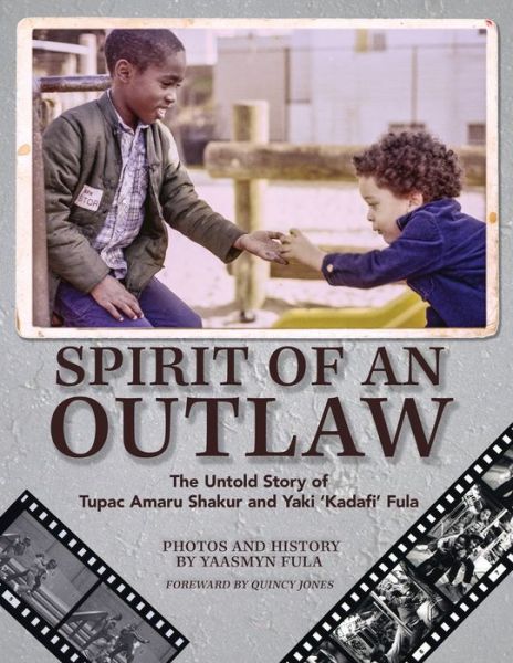 Cover for Yaasmyn Fula · Spirit of an Outlaw: The Untold Story of Tupac Amaru Shakur and Yaki Kadafi Fula (Paperback Book) (2020)