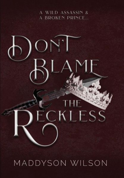 Cover for Maddyson Wilson · Don't Blame the Reckless (Hardcover Book) (2019)