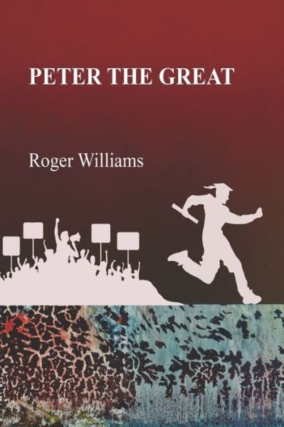 Cover for Roger Williams · Peter The Great (Paperback Book) (2019)
