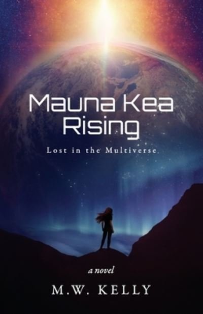 Cover for M W Kelly · Mauna Kea Rising (Paperback Book) (2020)